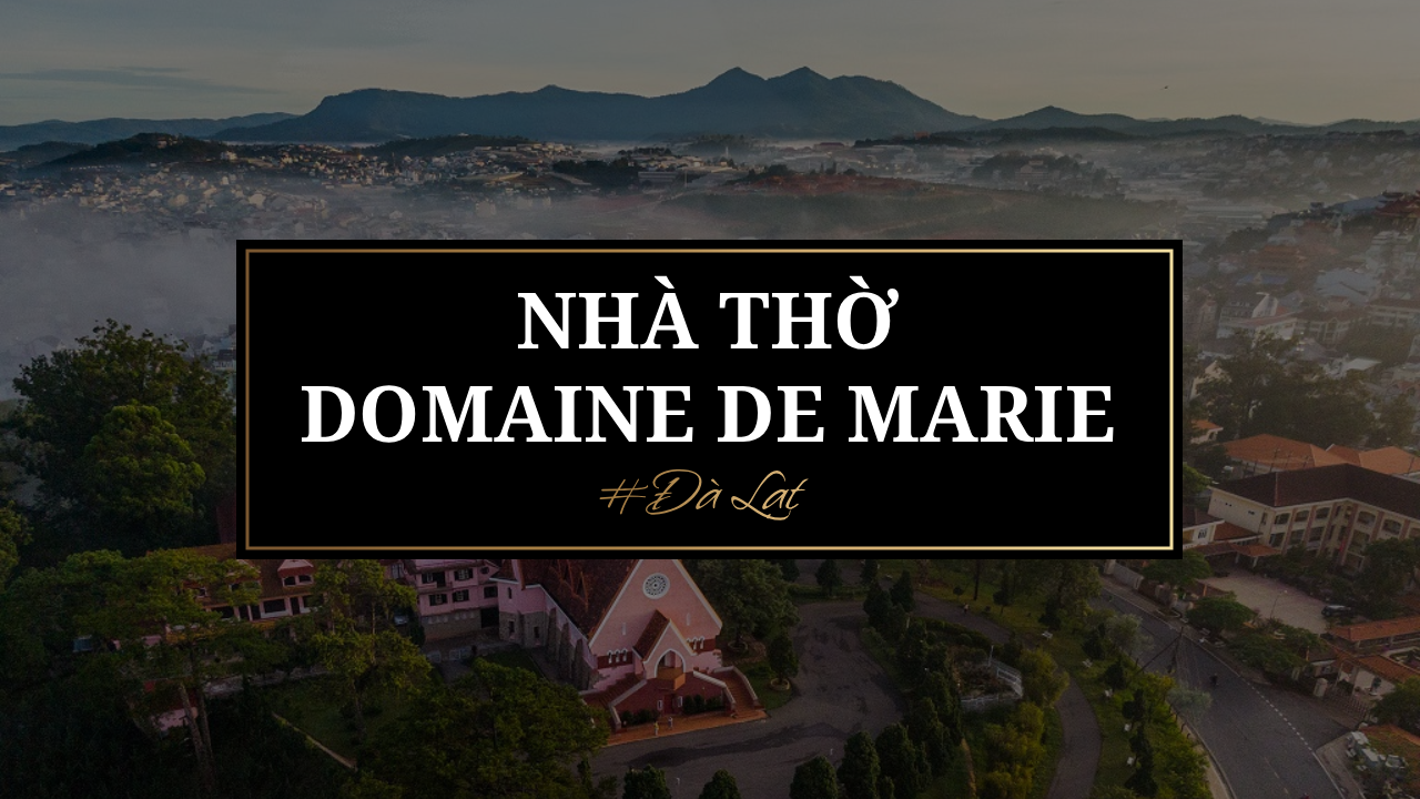 Read more about the article Nhà thờ Domaine de Marie: Lịch sử và kiến trúc